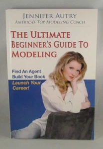 The Ultimate Beginners Guide To Modeling (Paperback 2010) * - Picture 1 of 2