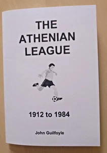 The Athenian League 1912 to 1984 - Picture 1 of 1