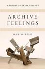 Mario Telò Archive Feelings (Paperback) Classical Memories/Modern Identitie