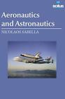 Aeronautics and Astronautics by Nicolaos Sabella (English) Hardcover Book