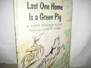 I Can Read Book Last One Home Is A Green Pig/ 1959 HC by Edith Thacher Hurd - Picture 1 of 1