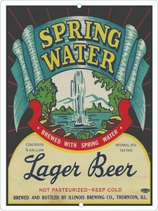 Spring Water Beer label Reproduction Metal Sign 9"x12 Illinois Brewing Thornton - Picture 1 of 3