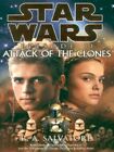 Star Wars: Attack of the clones by R. A Salvatore George Lucas Jonathan Hales