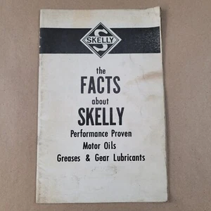 VINTAGE SKELLY FACTS ABOUT PERFORMANCE PROVEN MOTOR OILS, GREASES, & LUBRICANTS - Picture 1 of 8