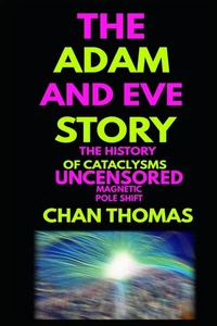 The Adam and Eve Story the History of Cataclysms Uncensored Paperback Version - Imagen 1 de 2