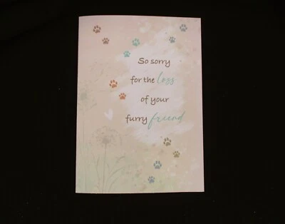 Pet Sympathy Card "loss of your furry friend" loss of dog cat gerbil any pet 2T - Image 1 of 4