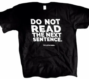 Neu Do Not Read The Next Sentence You Rebel lustiger Spruch Oberteil Lounge Crew T-Shirt - Bild 1 von 1