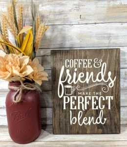 Coffee & Friends Perfect Blend Wood Sign, Handpainted Sign, Coffee Lovers Decor - Picture 1 of 3