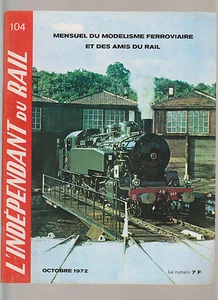 INDEPENDANT DU RAIL N° 104 TRAIN AMERICAIN EN 1910 / GARE SECONDAIRE / AJECTA - Imagen 1 de 1