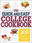 The Quick And Easy College Cookbook: 300 Healthy, Low-Cost Meals That Fit Yo...
