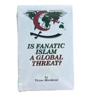 Is Fanatic Islam a Global Threat? By Victor Mordecai New Paperback Book