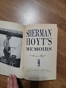SHERMAN HOYT'S MEMOIRS Famous Yachtsman - Picture 1 of 8