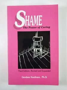Shame : The Power of Caring by Gershen Kaufman (1992, Trade Paperback) - Picture 1 of 5