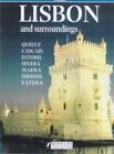Lisbon And Surroundings: Queluz, Cascais, Estor... By Savelli, Luciana Paperback