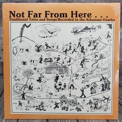 Not Far From Here: Arkansas Ozarks Folk Songs & Tales (2 LP Set, 1981) Sealed NM - Image 1 of 4