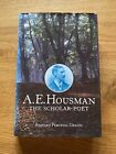 A. E. Housman: The Scholar-Poet By Graves, Richard Perceval 1St Edition 1979 Hb