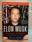 Elon Musk : Tesla, Spacex, And The Quest For A Fantastic Future By Ashlee Vance