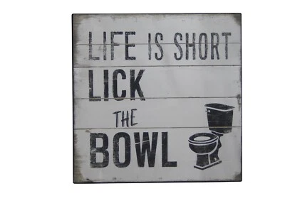 Life Is Short Lick The Bowl Funny Toilet Sign Shelf Sitter Wall Art Print 5 x 5" - Image 1 of 4