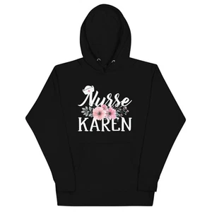 Nurse Karen Unisex Hoodie - Picture 1 of 18