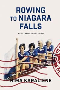ROWING TO NIAGARA FALLS. A novel based on true events