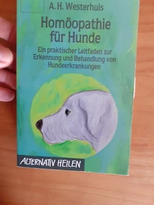 A. H. Westerhuis: Homöopathie für Hunde _ ein praktischer Leitfaden; gebr.  - Bild 1 von 1