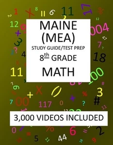 8th Grade MAINE MEA TEST, 2019 MATH, Test Prep: : 8th Grade MAINE EDUCATIONAL AS - Picture 1 of 1