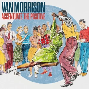 Van Morrison Accentuate the Positive (Vinyl) 12" Album (UK IMPORT) - Picture 1 of 2