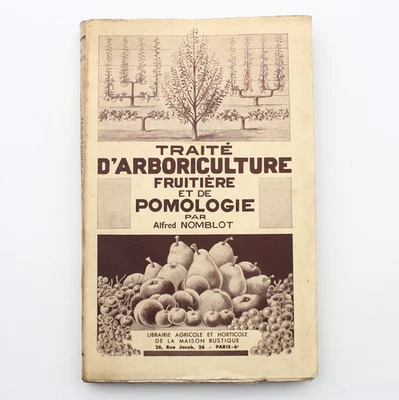 Traité d'Arboriculture Fruitière et de Pomologie - Alfred Nomblot - Photo 1/4
