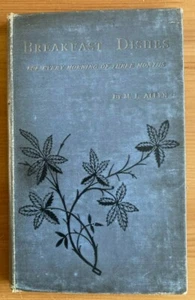 BREAKFAST DISHES BY M.L. ALLEN (J.S. VIRTUE & CO. LIMITED 1891) - Picture 1 of 6