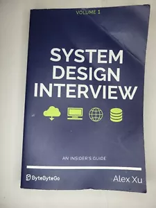 System Design Interview An insider's guide By Alex Xu 2nd Edition Paperback - Picture 1 of 3