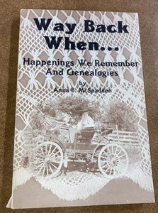 Way Back When Happenings We Remember and Genealogies SC A B McSpadden 1980 Good - Picture 1 of 8