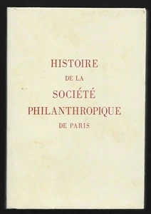 HISTOIRE DE LA SOCIETE PHILANTHROPIQUE DE PARIS . 1780 - 1980 - Imagen 1 de 1