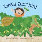 Zora's Zucchini, Pryor, Katherine