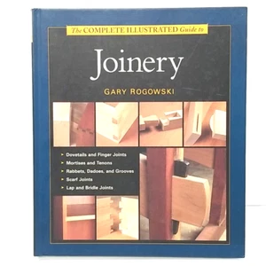 The Complete Illustrated Guide To Joinery Gary Rogowski Hardcover Taunton Press - Picture 1 of 11