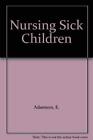 Nursing Sick Children By St J., Fenella Paperback / Softback Book The Fast Free
