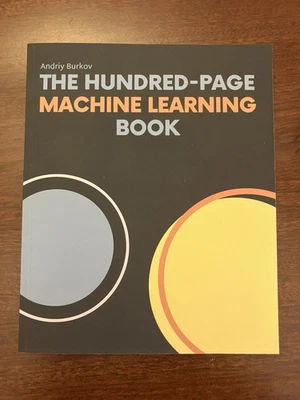 The Hundred Page Machine Learning Book by Andriy Burkov Fast Shipping.. - Image 1 of 4