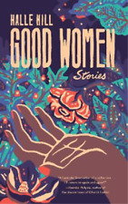 Halle Hill Good Women (Paperback)