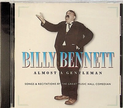 Billy Bennett : Almost A Gentleman, The Best of Vintage Music-Hall Comedy CD NEW - Image 1 of 2