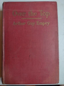 OVER THE TOP by Arthur Guy Empey 1917 Military War WWI; condition soso - Picture 1 of 4