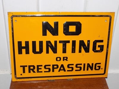 Vintage No Hunting or Trespassing Metal Embossed Sign - Image 1 of 3
