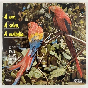 Johan Dalgas Frisch A Ave, A Selva, A Melodia SOLP-40379 Reissue Brazil - Picture 1 of 4