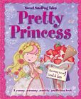 My Sweet Princess Story: With Strawberry And Blueberry Scents (Ultimate Grab Bag