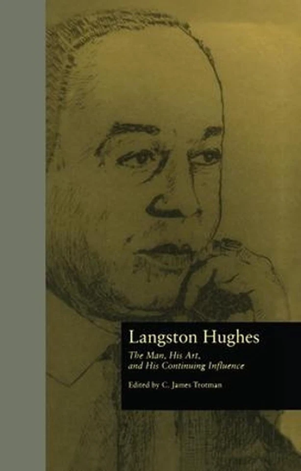 Langston Hughes: The Man, His Art, and His Continuing Influence by C. James Trot - Image 1 of 1