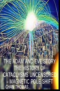 The Adam And Eve Story History Of Cataclysms Uncensored Digital Version... - Picture 1 of 1
