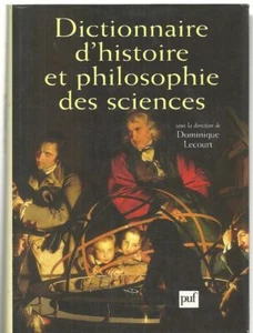 Dictionnaire d'histoire et de philosophie des sciences (GRANDS DICTIONNAIRES) .. - Picture 1 of 1