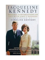 Jacqueline Kennedy : Historic Conversations on Life with John F. Kennedy by Michael Beschloss (2011, Hardcover)