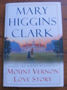 SIGNED Mount Vernon Love Story by Mary Higgins Clark George Martha Washington - Picture 1 of 2