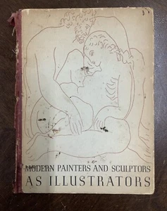 1947 Modern Painters and Sculptors as Illustrators by Monroe Wheeler 3rd Edition - Picture 1 of 12