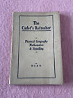 The Cadets Refresher - Brown & Woodley, 1918 First Edition / Military Interest