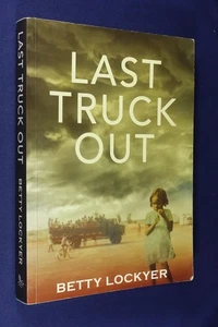LAST TRUCK OUT Betty Lockyer WESTERN AUSTRALIA ABORIGINAL WWII BROOME BEAGLE BAY - Picture 1 of 12